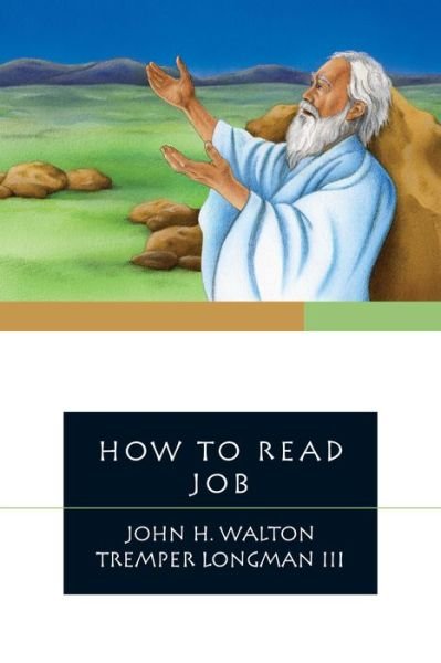 How to Read Job - John H. Walton - Bøger - InterVarsity Press - 9780830840892 - 25. september 2015
