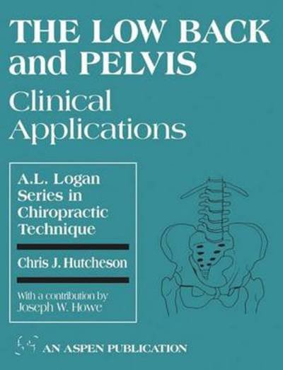 Cover for Chris Hutcheson · The Low Back and Pelvis: Clinical Applications: Clinical Applications (Paperback Book) (1996)