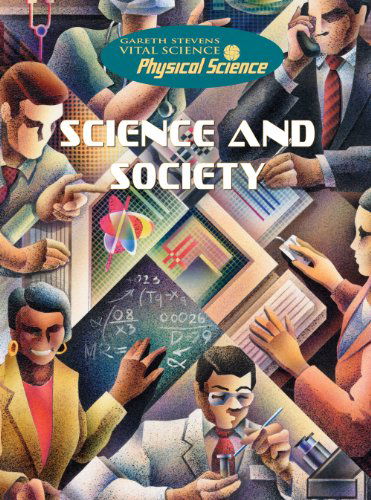 Cover for Robert Snedden · Science and Society (Gareth Stevens Vital Science: Physical Science) (Hardcover Book) (2007)