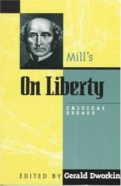 Cover for Gerald Dworkin · Mill's On Liberty: Critical Essays - Critical Essays on the Classics Series (Paperback Book) (1997)