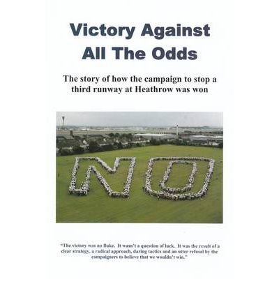 Cover for John Stewart · Victory Against All the Odds: The Story of How the Campaign to Stop a Third Runway at Heathrow Was Won (Pamphlet) (2012)