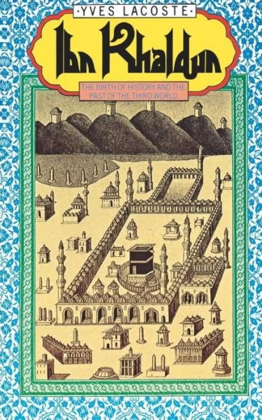 Cover for Yves Lacoste · Ibn Khaldun: The Birth of History and the Past of the Third World (Pocketbok) (1985)