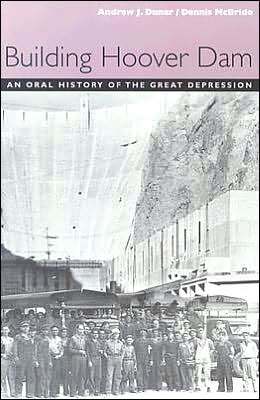 Cover for Andrew J. Dunar · Building Hoover Dam: An Oral History of the Great Depression (Paperback Book) (2001)