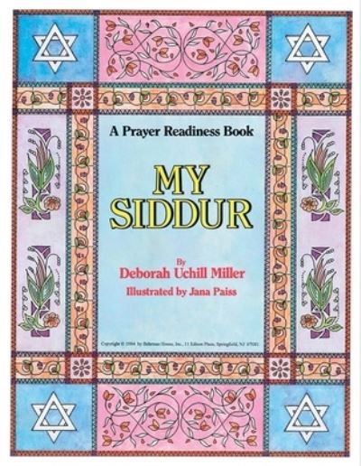 My Siddur - Deborah Ulrich Miller - Książki - Behrman House Publishing - 9780874413892 - 1983