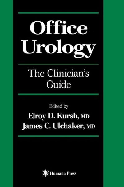 Cover for Elroy D Kursh · Office Urology: The Clinician's Guide - Current Clinical Urology (Hardcover Book) [2001 edition] (2000)