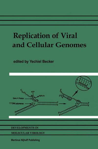 Cover for Y Becker · Replication of Viral and Cellular Genomes: Molecular events at the origins of replication and biosynthesis of viral and cellular genomes - Developments in Molecular Virology (Hardcover Book) [1983 edition] (1983)