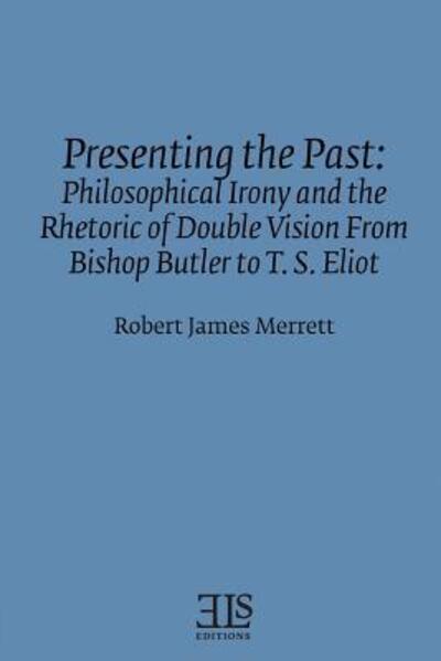 Cover for Robert James Merretr · Presenting the Past (Paperback Book) (2016)