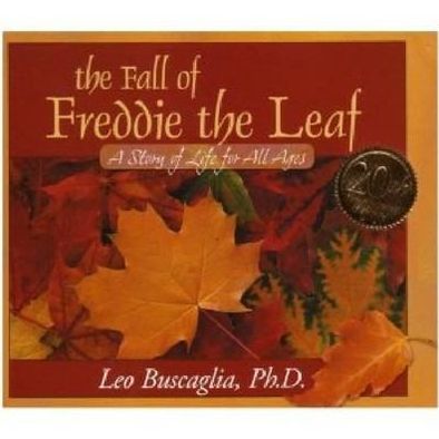 Cover for Leo Buscaglia · The Fall of Freddie the Leaf: A Story of Life for All Ages (Hardcover Book) [Anniversary edition] (1982)