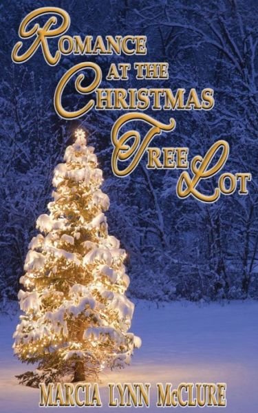 Cover for Marcia Lynn Mcclure · Romance at the Christmas Tree Lot (Pocketbok) (2014)