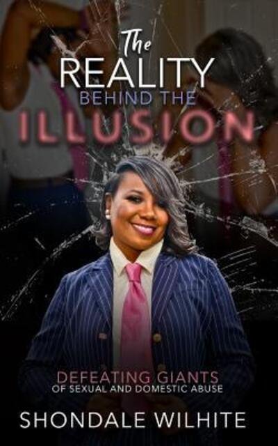 Cover for Shondale Wilhite · The Reality Behind The Illusion (Pocketbok) (2019)