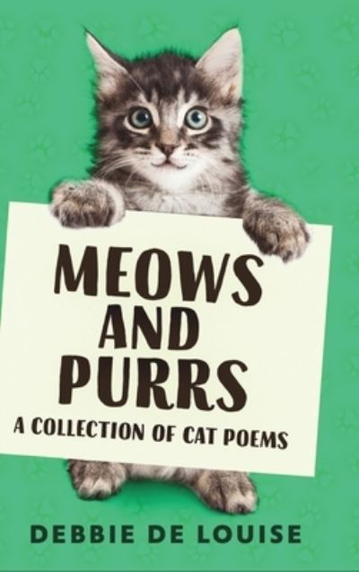 Cover for Debbie De Louise · Meows and Purrs - A Collection Of Cat Poems (Hardcover Book) (2021)