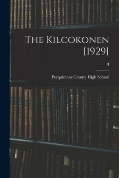 Cover for Perquimans County High School (Hertfo · The Kilcokonen [1929]; II (Paperback Book) (2021)