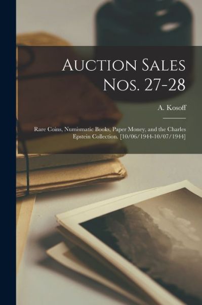 Cover for A Kosoff · Auction Sales Nos. 27-28 (Paperback Book) (2021)