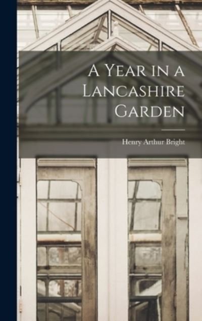Cover for Henry Arthur Bright · Year in a Lancashire Garden (Bog) (2022)