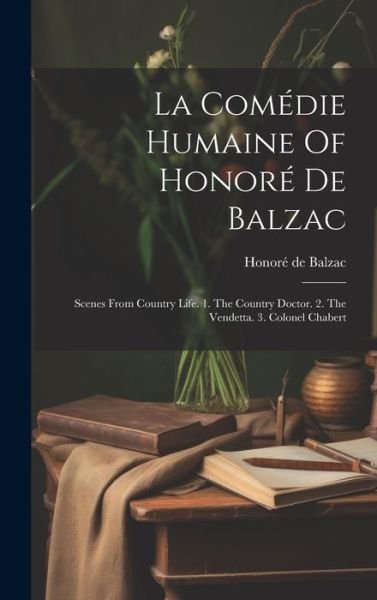 Cover for Honoré de Balzac · Comédie Humaine of Honoré de Balzac (Bog) (2023)
