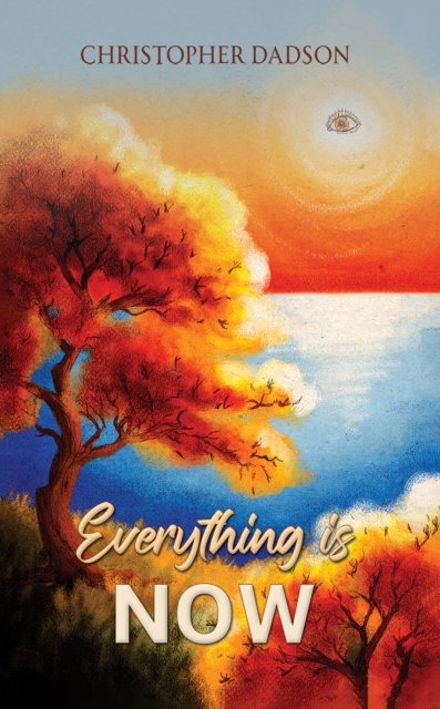 Cover for Christopher Dadson · Everything Is Now (Paperback Book) (2024)
