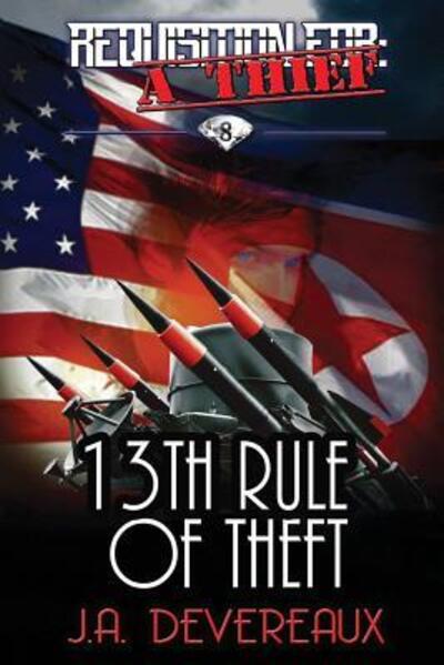 Cover for J a Devereaux · Requisition For: A Thief 13th Rule of Theft - Requisition For: A Thief (Pocketbok) (2019)