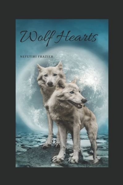 Cover for Nefetiri Frazier · Wolf Hearts (Paperback Book) (2019)