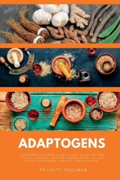 Cover for Felicity Paulman · Adaptogens (Book) (2023)
