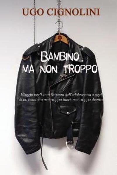 Cover for Ugo Cignolini · Bambino ma non troppo (Taschenbuch) (2019)