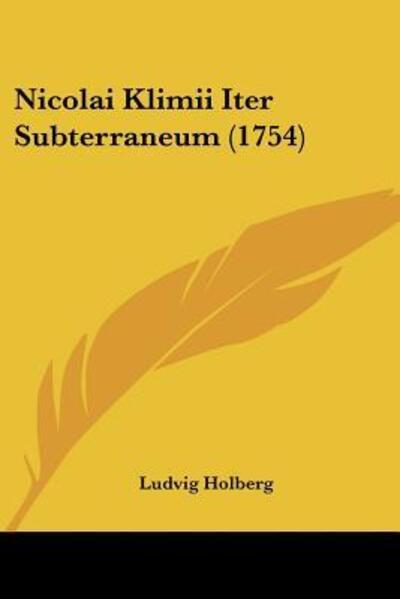 Cover for Ludvig Holberg · Nicolai Klimii Iter Subterraneum (1754) (Paperback Book) (2009)