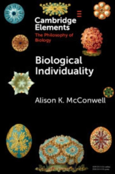 Cover for McConwell, Alison K. (University of Massachusetts, Lowell) · Biological Individuality - Elements in the Philosophy of Biology (Paperback Book) (2023)