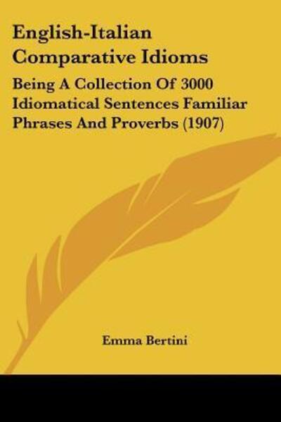Cover for Emma Bertini · English-Italian Comparative Idioms (Paperback Book) (2009)