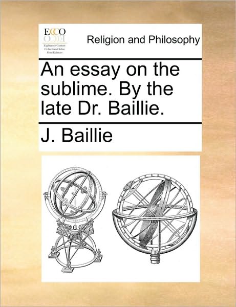 Cover for J Baillie · An Essay on the Sublime. by the Late Dr. Baillie. (Paperback Book) (2011)