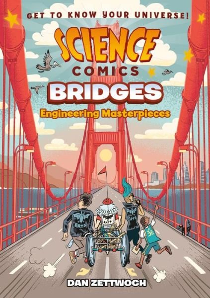 Cover for Dan Zettwoch · Science Comics: Bridges: Engineering Masterpieces - Science Comics (Hardcover Book) (2022)