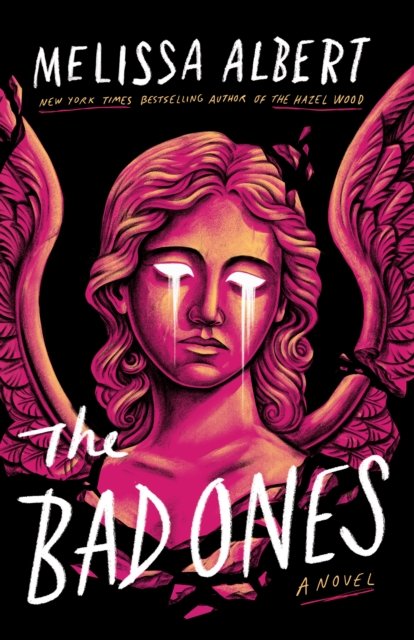 The Bad Ones: A Novel - Melissa Albert - Bücher - Flatiron Books - 9781250894892 - 20. Februar 2024