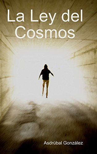 Cover for Asdrúbal González · La Ley Del Cosmos (Hardcover Book) [Spanish edition] (2012)