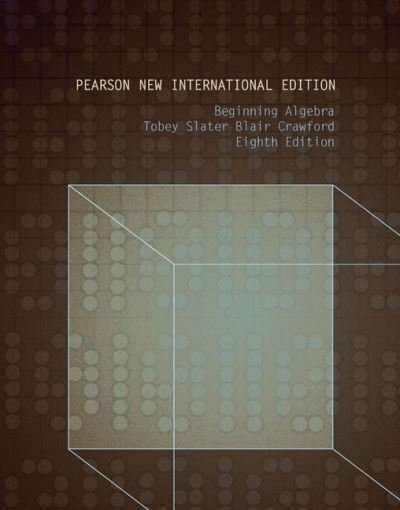 Cover for Tobey, John, Jr. · Beginning Algebra: Pearson New International Edition (Paperback Book) (2013)