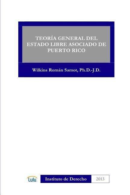 Cover for Wilkins Roman Samot · Teoria General Del Estado Libre Asociado De Puerto Rico (Paperback Book) [Spanish edition] (2016)
