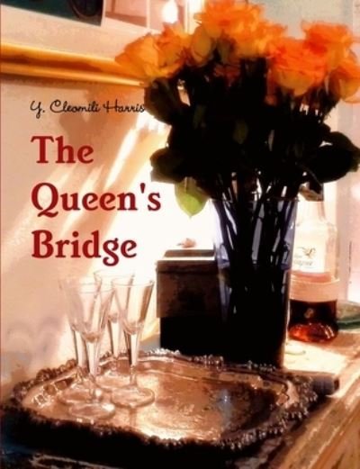 Cover for Y Cleomili Harris · The Queen's Bridge (Paperback Book) (2014)