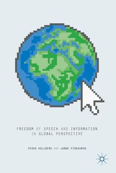 Cover for Pekka Hallberg · Freedom of Speech and Information in Global Perspective (Hardcover Book) [1st ed. 2017 edition] (2017)