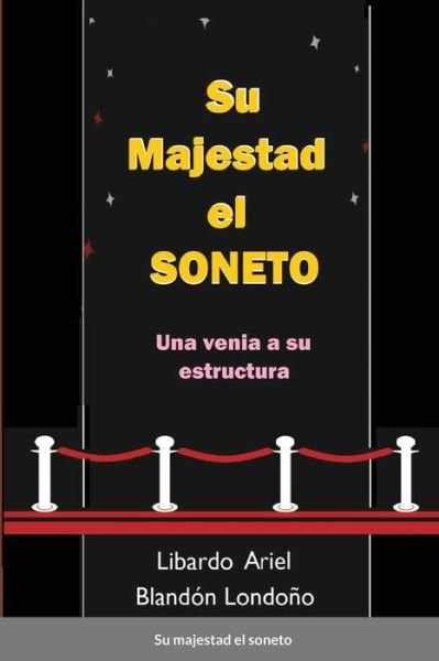 Cover for Libardo Ariel Blandón Londoño · Su Majestad el Soneto (Bok) (2021)
