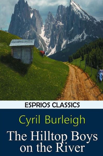 Cover for Cyril Burleigh · The Hilltop Boys on the River (Esprios Classics) (Paperback Book) (2024)