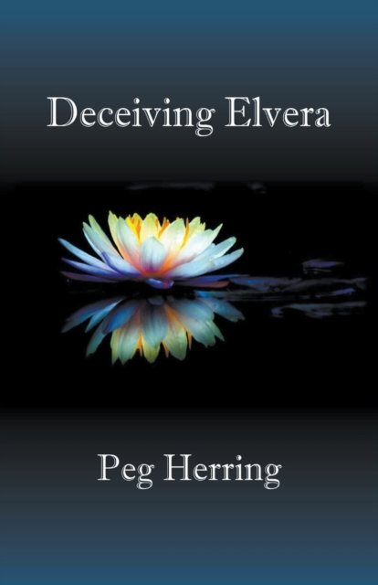 Cover for Peg Herring · Deceiving Elvera (Paperback Book) (2020)