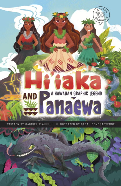 Cover for Gabrielle Ahuli'i · Hi'iaka and Pana'ewa: A Hawaiian Graphic Legend - Discover Graphics: Global Folktales (Paperback Bog) (2024)