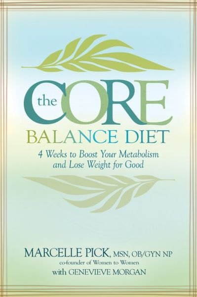 Cover for Marcelle Pick Msn  Ob/gyn Np · The Core Balance Diet: 28 Days to Boost Your Metabolism and Lose Weight for Good (Pocketbok) (2013)
