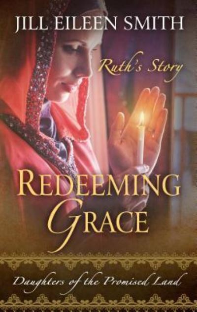 Cover for Jill Eileen Smith · Redeeming Grace (Book) (2017)