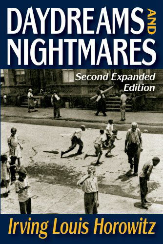 Cover for Irving Horowitz · Daydreams and Nightmares: Expanded Edition (Pocketbok) (2011)