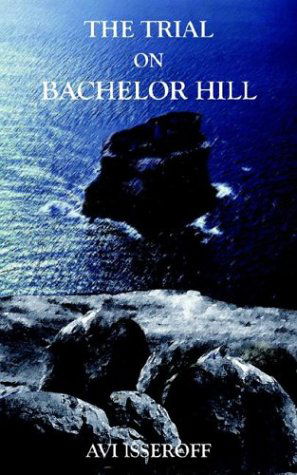 Cover for Avi Isseroff · The Trial on Bachelor Hill (Paperback Book) (2004)