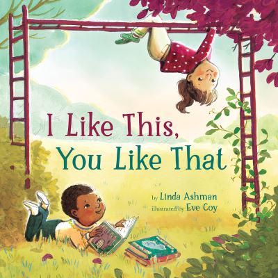 I Like This, You Like That - Linda Ashman - Boeken - Abrams - 9781419750892 - 28 april 2022