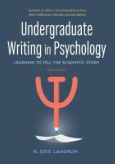 Cover for R. Eric Landrum · Undergraduate Writing in Psychology: Learning to Tell the Scientific Story, 3rd Ed. (Pocketbok) [Third edition] (2020)