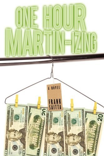 Cover for Frank Saitta · One Hour Martin-izing: a Novel (Innbunden bok) (2008)