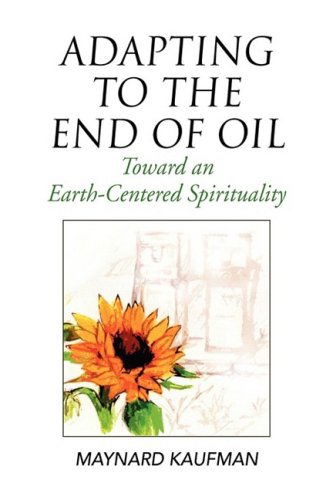 Cover for Maynard Kaufman · Adapting to the End of Oil (Hardcover Book) (2008)