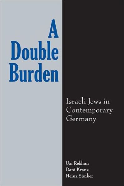 A Double Burden - Uzi Rebhun - Kirjat - State University of New York Press - 9781438487892 - tiistai 1. marraskuuta 2022