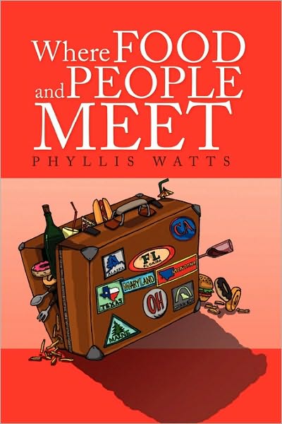 Cover for Phyllis Watts · Where Food and People Meet (Paperback Book) (2009)