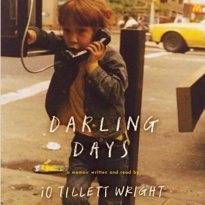 Darling Days - Io Tillett Wright - Muzyka - Ecco Press - 9781441737892 - 27 września 2016